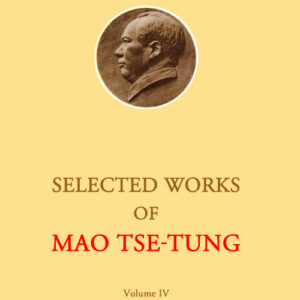 Selected Works of Mao Zedong - Volume 4