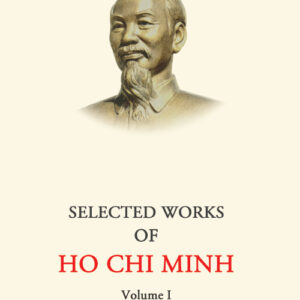 Selected Works of Ho Chi Minh - Volume 1