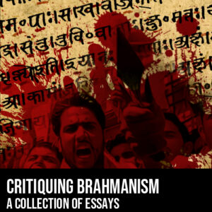 Critiquing Brahmanism - K. Murali (Ajith)