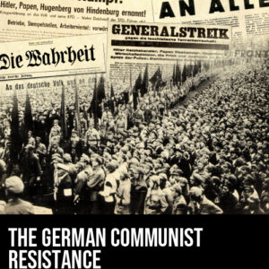 The German Communist Resistance - T. Derbent
