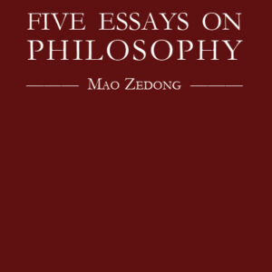 Five Essays on Philosophy - Mao Zedong