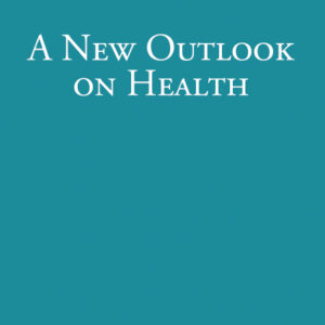 A New Outlook on Health
