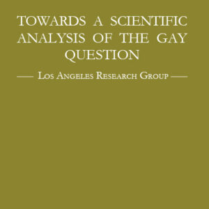 Towards a Scientific Analysis of the Gay Question - Los Angeles Research Group