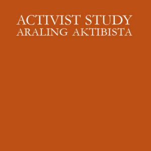 Activist Study - Araling Aktibista (ARAK)