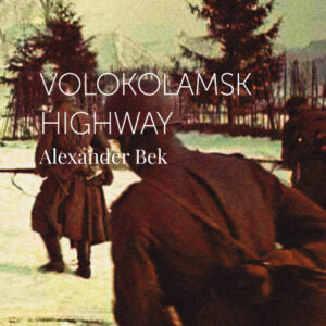 Volokolamsk Highway - Alexander Bek