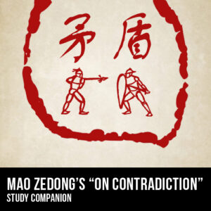"On Contradiction" - Study Companion