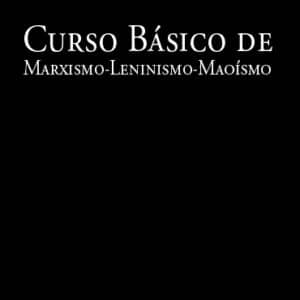 Curso Básico de Marxismo-Leninismo-Maoismo - PCI (Maoísta)
