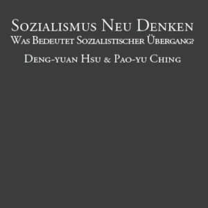 Sozialismus Neu Denken - Deng-yuan Hsu & Pao-yu Ching