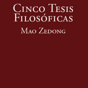 Cinco Tesis Filosóficas - Mao Zedong
