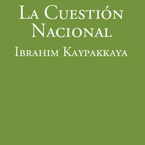 La Cuestión Nacional - Ibrahim Kaypakkaya