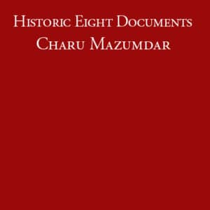 Historic Eight Documents - Charu Mazumdar