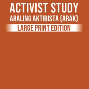 Activist Study "Large Print" – Araling Aktibista (ARAK)