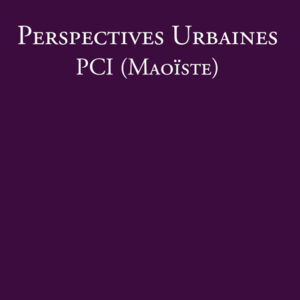 Perspectives Urbaines - PCI(maoïste)