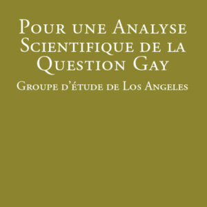 Pour une Analyse Scientifique de la Question Gay - Groupe d’Etude de Los Angeles
