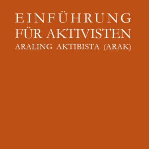 Einführung für Aktivisten – Araling Aktibista (ARAK)