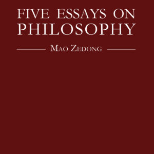 Five Essays on Philosophy - Mao Zedong (USA)