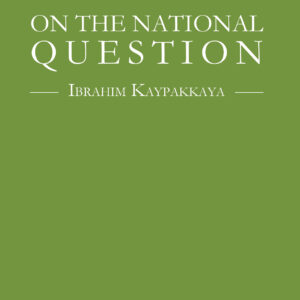 On the National Question - Ibrahim Kaypakkaya (USA)